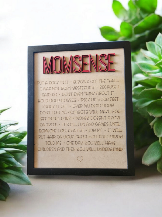 "Momsense" Sign
